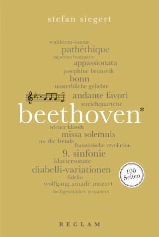 Stefan Siegert: Ludwig van Beethoven. 100 Seiten