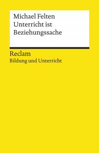 Michael Felten: Unterricht ist Beziehungssache