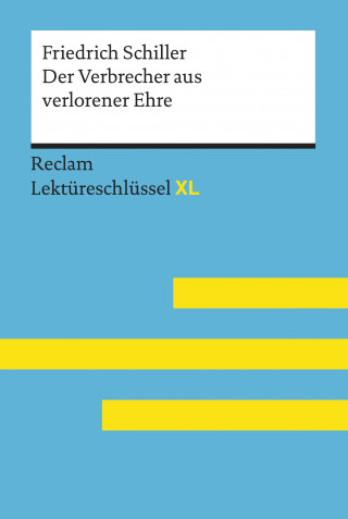 Friedrich Schiller, Reiner Poppe, Frank Suppanz: Der Verbrecher aus verlorener Ehre von Friedrich Schiller: Reclam Lektüreschlüssel XL