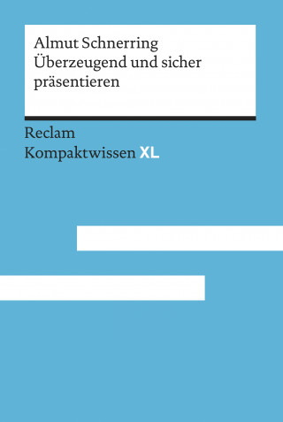 Almut Schnerring: Überzeugend und sicher präsentieren