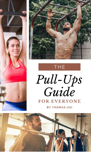 Thomas Ugi: The Pull-Ups Guide For Everyone