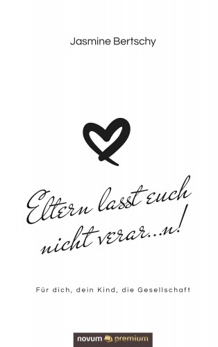 Jasmine Bertschy: Eltern lasst euch nicht verar…n!