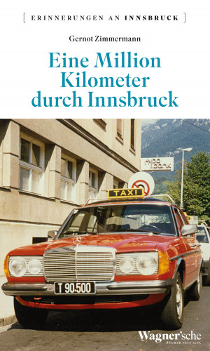 Gernot Zimmermann: Eine Million Kilometer durch Innsbruck