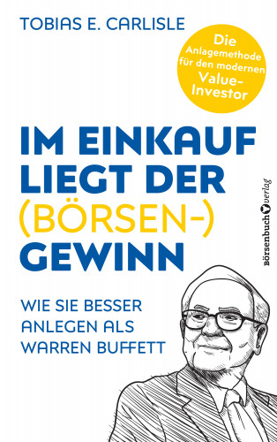 Tobias E. Carlisle: Im Einkauf liegt der (Börsen-)Gewinn