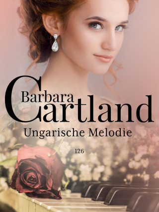 Barbara Cartland: Ungarische Melodie