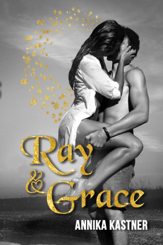 Annika Kastner: Ray und Grace