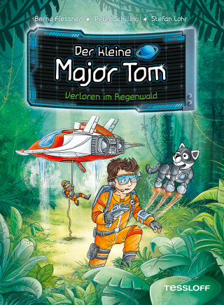 Bernd Flessner, Peter Schilling: Der kleine Major Tom. Band 8. Verloren im Regenwald