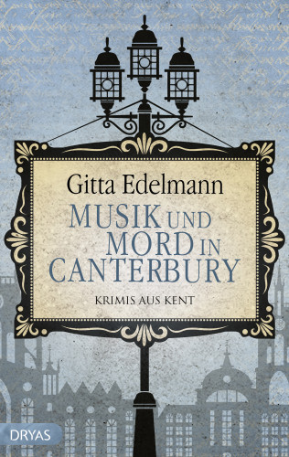 Gitta Edelmann: Musik und Mord in Canterbury
