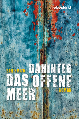 Ben Smith: Dahinter das offene Meer