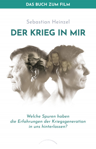 Sebastian Heinzel: Der Krieg in mir - Das Buch zum Film