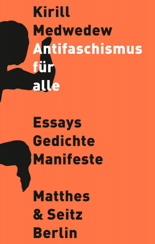 Kirill Medwedew: Antifaschismus für alle