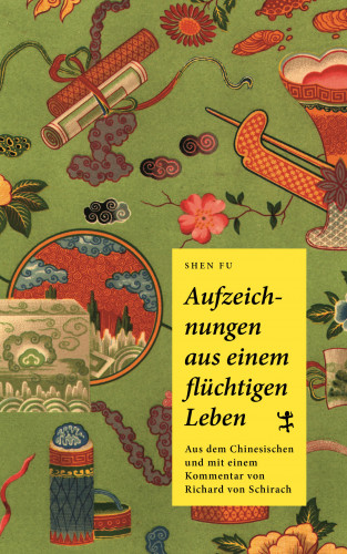 Fu Shen 沈復: Aufzeichnungen aus einem flüchtigen Leben