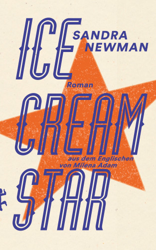 Sandra Newman: Ice Cream Star