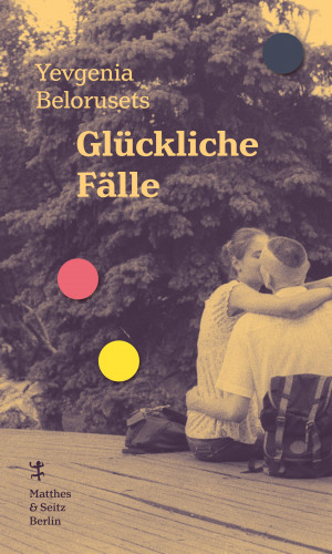 Yevgenia Belorusets: Glückliche Fälle