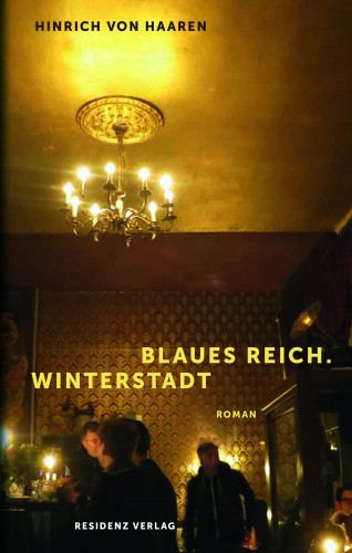 Hinrich von Haaren: Blaues Reich. Winterstadt