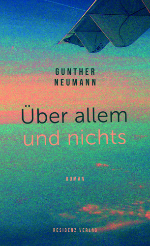 Gunther Neumann: Über allem und nichts