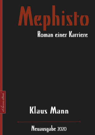 Klaus Mann: Mephisto – Roman einer Karriere