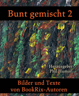 Phil Humor: Bunt gemischt 2