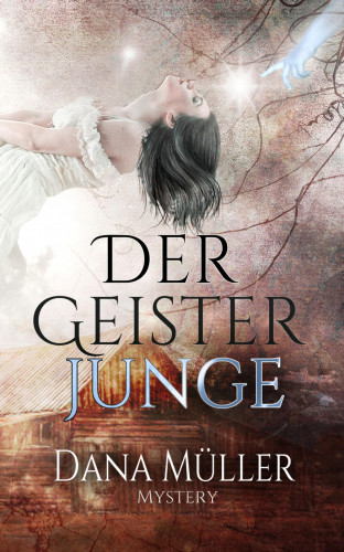 Dana Müller: Der Geisterjunge