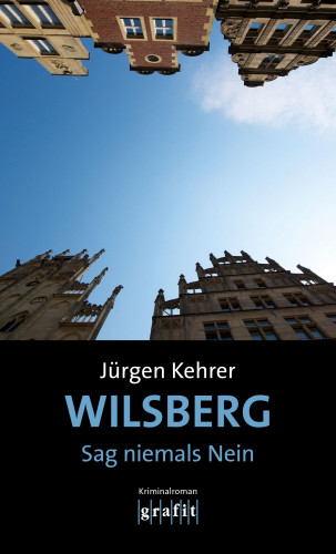 Jürgen Kehrer: Wilsberg – Sag niemals Nein