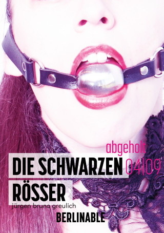 Jürgen Bruno Greulich: Die schwarzen Rösser - Folge 4