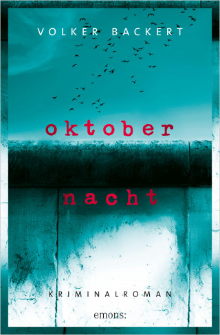 Volker Backert: Oktobernacht
