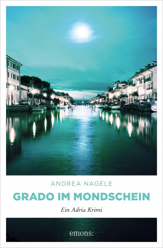 Andrea Nagele: Grado im Mondschein