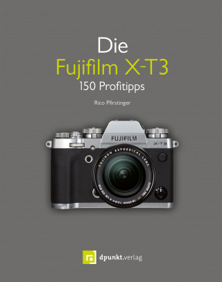 Rico Pfirstinger: Die Fujifilm X-T3