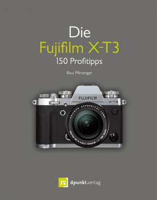 Rico Pfirstinger: Die Fujifilm X-T3