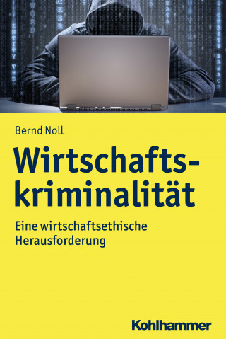Bernd Noll: Wirtschaftskriminalität