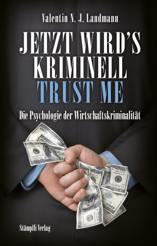Valentin N.J. Landmann: Jetzt wird's kriminell - Trust me