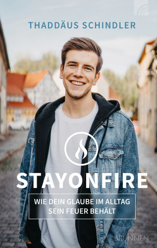 Thaddäus Schindler: STAYONFIRE