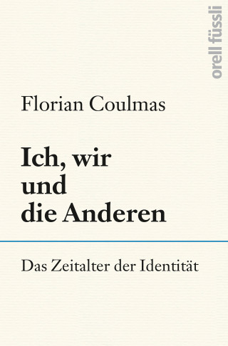 Florian Coulmas: Ich, wir und die Anderen