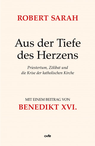 Robert Sarah: Aus der Tiefe des Herzens