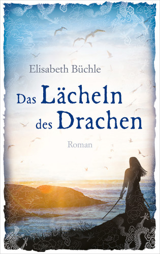 Elisabeth Büchle: Das Lächeln des Drachen