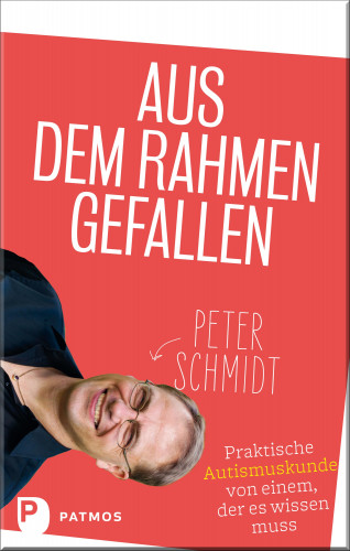Peter Schmidt: Aus dem Rahmen gefallen