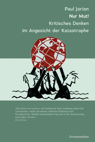 Paul Jorion: Nur Mut! Kritsches Denken im Angesicht der Katastrophe