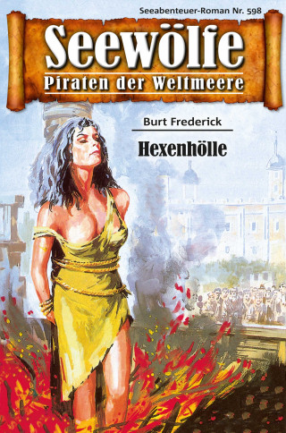 Burt Frederick: Seewölfe - Piraten der Weltmeere 598