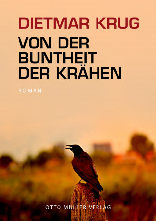 Dietmar Krug: Von der Buntheit der Krähen