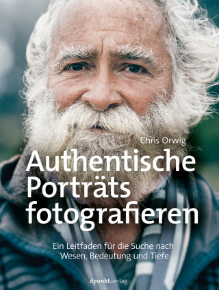 Chris Orwig: Authentische Porträts fotografieren