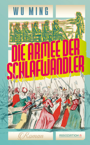 Wu Ming: Die Armee der Schlafwandler