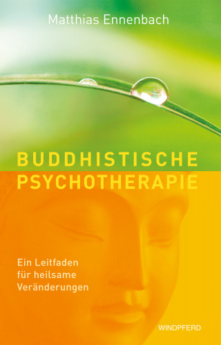 Matthias Ennenbach: Buddhistische Psychotherapie