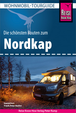Frank-Peter Herbst, Daniel Fort: Reise Know-How Wohnmobil-Tourguide Nordkap