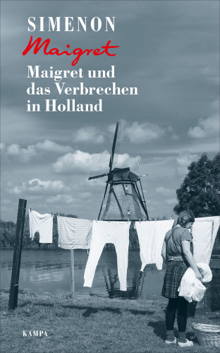 Georges Simenon: Maigret und das Verbrechen in Holland
