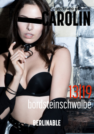 Jürgen Bruno Greulich: Carolin. Die BDSM Geschichte einer Sub - Folge 13