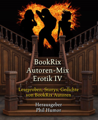 Phil Humor: BookRix Autoren-Mix Erotik IV