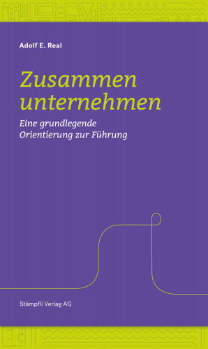 Adolf E. Real: Zusammen unternehmen