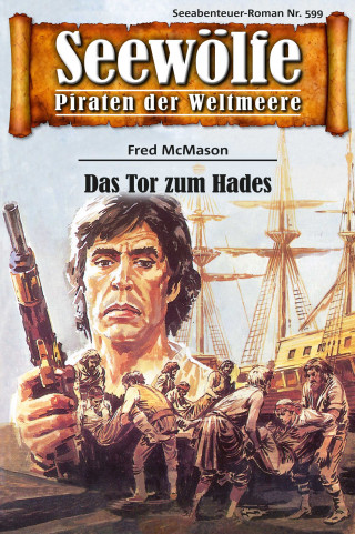 Fred McMason: Seewölfe - Piraten der Weltmeere 599