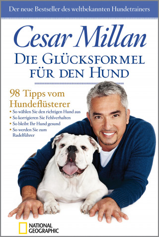 Cesar Millan: Die Glücksformel für den Hund