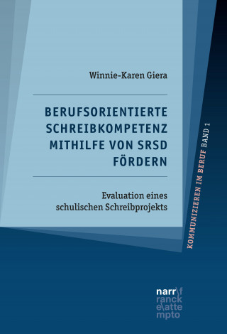 Winnie-Karen Giera: Berufsorientierte Schreibkompetenz mithilfe von SRSD fördern